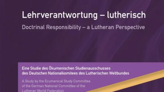 Lehrverantwortung – lutherisch / Doctrinal Responsibility – A Lutheran Perspective